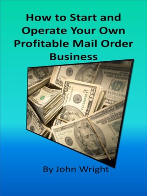 cover image of How to Start and Operate Your Own Profitable Mail Order Business